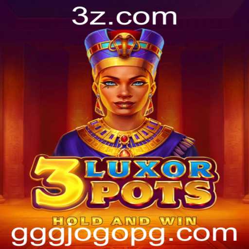Descubra o Mundo Fascinante de 3LuxorPots: O Último Fenômeno em Jogos