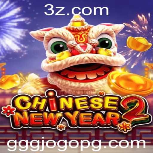 CHINESENEWYEAR2: A Nova Sensação do Mundo dos Jogos
