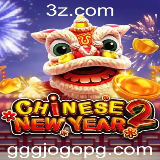 CHINESENEWYEAR2: A Nova Sensação do Mundo dos Jogos
